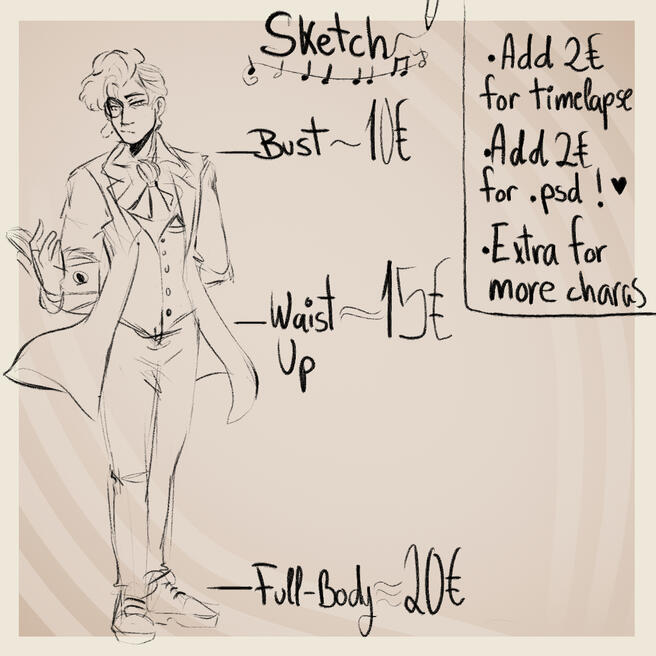 Sketch Commissions (Bigger Style) Bust is 10€, Waist up is 15€ and Full-body for 20€. Add 2€ for timelapse and extra for more characters.